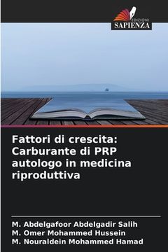 portada Fattori di crescita: Carburante di PRP autologo in medicina riproduttiva (en Italiano)