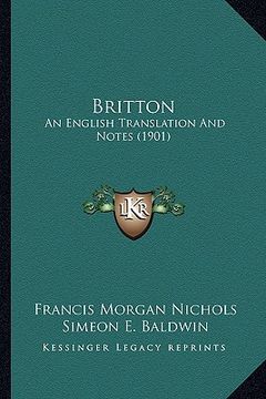 portada britton: an english translation and notes (1901) (in English)