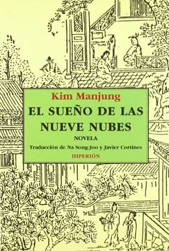 portada El Sueño de las Nueve Nubes: Novela. Traducción de na Song-Joo y Javier Cortines (Libros Hiperión) (in Spanish)