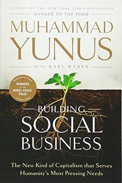 portada Building Social Business: The new Kind of Capitalism That Serves Humanity'S Most Pressing Needs (en Inglés)