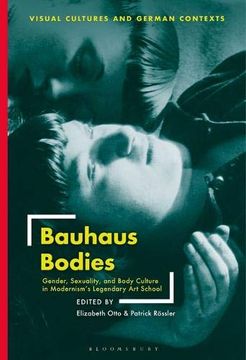 portada Bauhaus Bodies: Gender, Sexuality, and Body Culture in Modernism's Legendary art School (Visual Cultures and German Contexts) (en Inglés)