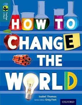 portada Oxford Reading Tree TreeTops inFact: Level 19: How To Change the World (en Inglés)