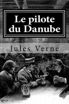 portada Le pilote du Danube (en Francés)