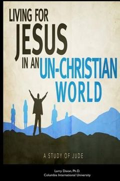 portada Living for Jesus in an Un-Christian World: A Study of the Epistle of Jude