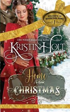 portada Home for Christmas: A Sweet Historical Holiday Romance Novella (Rated G) (in English)