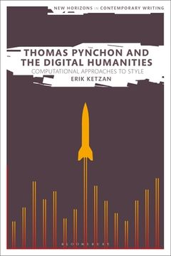 portada Thomas Pynchon and the Digital Humanities: Computational Approaches to Style (en Inglés)