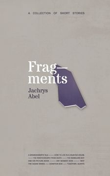 portada Fragments: A Collection of Short Stories (en Inglés)
