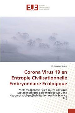portada Corona Virus 19 en Entropie Civilisationnelle Embryonnaire Ecologique: Meta-Virogenese Paleo-Micro-Rnasique Metagenomique Epigenetique du Gene Hypometabolique[Habilitation au Prix Science po]
