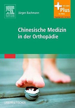 portada Chinesische Medizin in der Orthopädie: Mit Zugang zum Elsevier-Portal [Gebundene Ausgabe] von Jürgen Bachmann (in German)