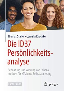 portada Die Id37 Persönlichkeitsanalyse: Bedeutung und Wirkung von Lebensmotiven für Effiziente Selbststeuerung (en Alemán)