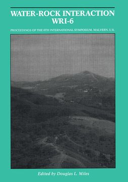 portada Water-Rock Interaction (Wri-6): Proceedings of the 6th International Symposium (Wri-6), Malvern, Uk, 3-6 August 1989