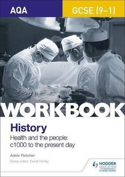portada AQA GCSE (9-1) History Workbook: Health and the people, c1000 to the present day (Paperback) (en Inglés)