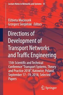 portada Directions of Development of Transport Networks and Traffic Engineering: 15th Scientific and Technical Conference Transport Systems. Theory and Practi (en Inglés)