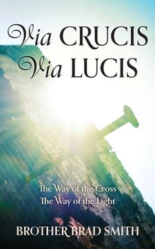 portada Via Crucis Via Lucis: The Way of the Cross The Way of the Light (en Inglés)