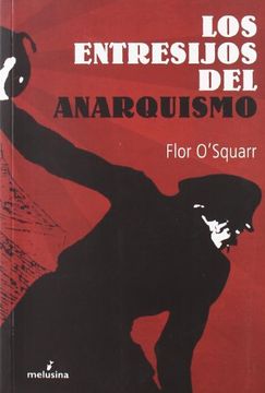 portada Los Entresijos del Anarquismo (in Spanish)
