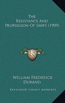portada the resistance and propulsion of ships (1909) (en Inglés)