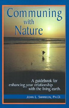 portada communing with nature: a guid for enhancing your relationship with the living earth (en Inglés)