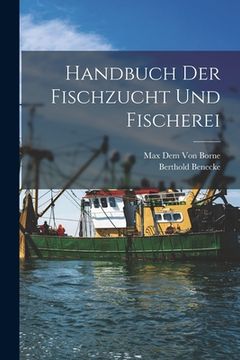portada Handbuch Der Fischzucht Und Fischerei (en Alemán)