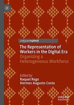 portada The Representation of Workers in the Digital era: Organizing a Heterogeneous Workforce