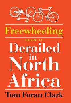 portada Freewheeling: Derailed in North Africa: BOOK II (in English)