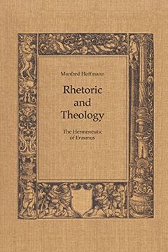 portada Rhetoric and Theology: The Hermeneutic of Erasmus (in English)