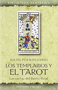 portada Los Templarios y el Tarot: Las Cartas del Santo Grial