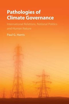 portada Pathologies of Climate Governance: International Relations, National Politics and Human Nature (en Inglés)