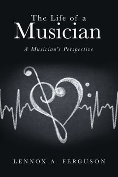 portada The Life of a Musician: A Musician's Perspective (en Inglés)