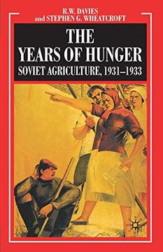 portada The Years of Hunger: Soviet Agriculture, 1931–1933 (The Industrialisation of Soviet Russia) (en Inglés)