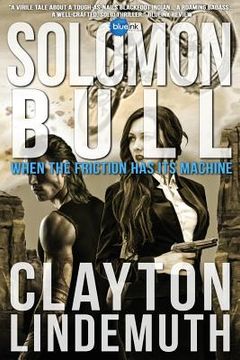 portada Solomon Bull: When the Friction has its Machine (en Inglés)