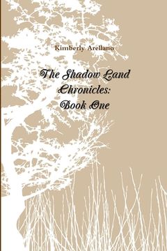 portada The Shadow Land Chronicles: Book One (in English)