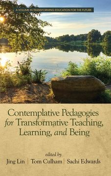 portada Contemplative Pedagogies for Transformative Teaching, Learning, and Being (hc)