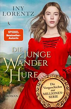 portada Die Junge Wanderhure: Roman | das Lang Ersehnte Prequel der Erfolgreichsten Serie vom »Königspaar der Deutschen Bestsellerliste« die Zeit (in German)