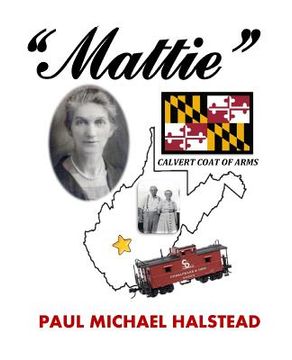 portada "Mattie": The Life and Times of Martha Ellen "Mattie" Calvert (en Inglés)