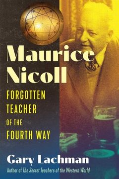 Maurice Nicoll: Forgotten Teacher of the Fourth Way (en Inglés)