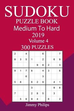 portada 300 Medium to Hard Sudoku Puzzle Book 2019 (en Inglés)