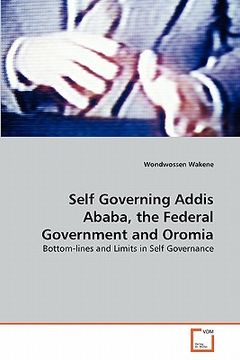 portada self governing addis ababa, the federal government and oromia (en Inglés)