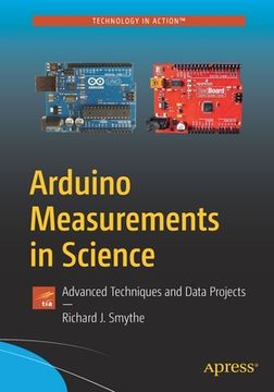 portada Arduino Measurements in Science: Advanced Techniques and Data Projects [Soft Cover ] (in English)