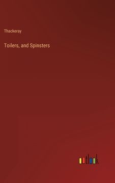 portada Toilers, and Spinsters (en Inglés)