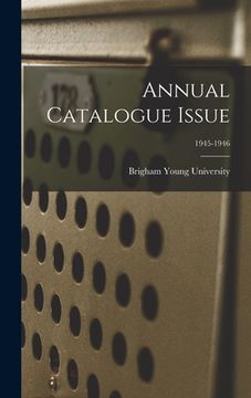 portada Annual Catalogue Issue; 1945-1946 (in English)