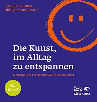 portada Die Kunst, im Alltag zu Entspannen: Einübung in die Progressive Muskelentspannung (in German)