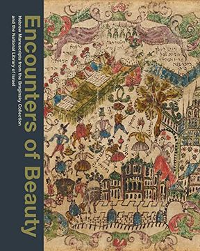 portada Encounters of Beauty: Hebrew Manuscripts From the Braginsky Collection and the National Library of Israel 