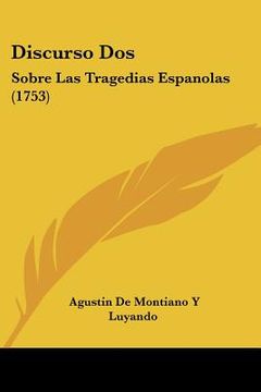 portada discurso dos: sobre las tragedias espanolas (1753) (en Inglés)