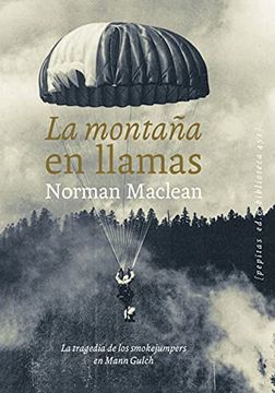 portada La Montaña en Llamas: La Tragedia de los Smokejumpers en Mann Gulch (in Spanish)