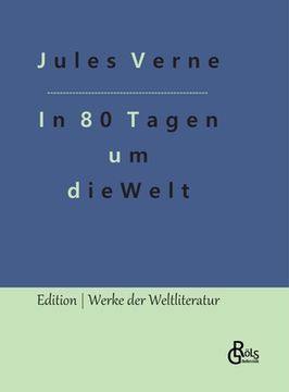 portada In 80 Tagen um die Welt: Die Wette des Phileas Fogg (in German)