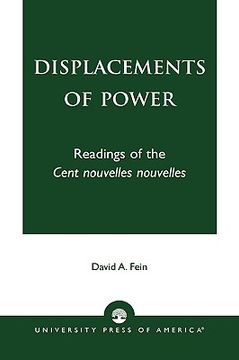 portada displacements of power: readings of the cent nouvelles nouvelles (en Inglés)