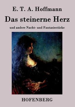 portada Das steinerne Herz: und andere Nacht- und Fantasiestücke