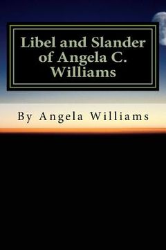 portada Libel and Slander of Angela Williams (en Inglés)
