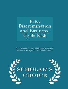 portada Price Discrimination and Business-Cycle Risk - Scholar's Choice Edition (en Inglés)