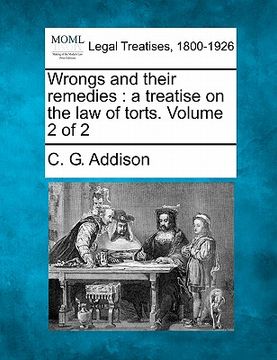 portada wrongs and their remedies: a treatise on the law of torts. volume 2 of 2